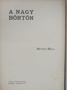 Révész Béla - A nagy börtön [antikvár]