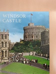 B. J. W. Hill - The History and Treasures of Windsor Castle [antikvár]