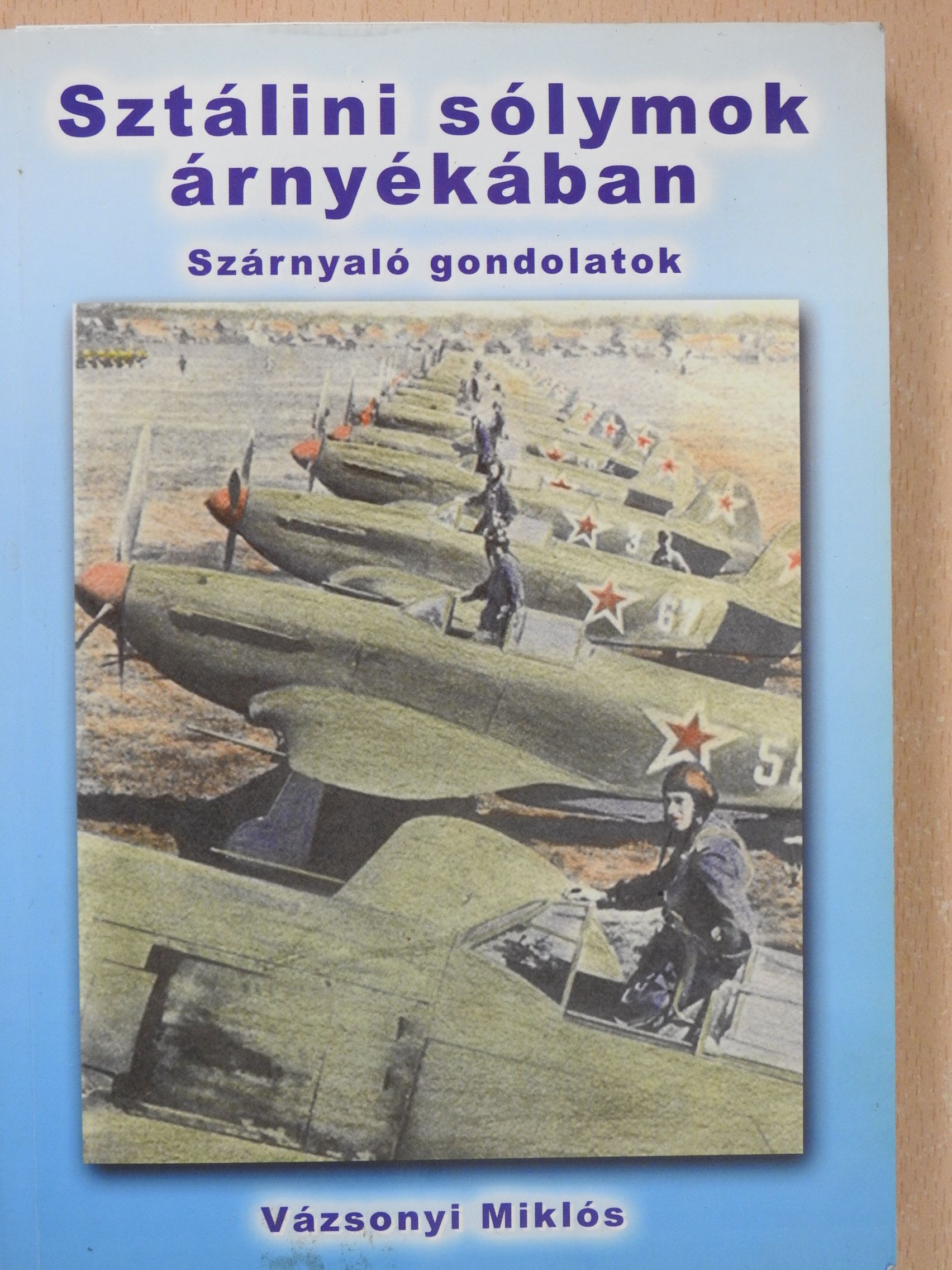 Vázsonyi Miklós - Sztálini sólymok árnyékában (dedikált példány) [antikvár]