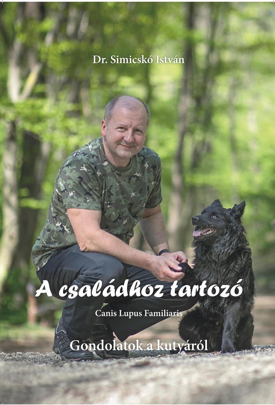 Simicskó István - A családhoz tartozó - Gondolatok a kutyáról