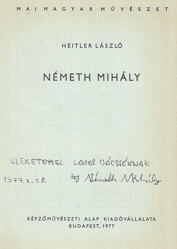 HEITLER LÁSZLÓ - Németh Mihály (dedikált) [antikvár]