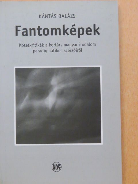 Kántás Balázs - Fantomképek [antikvár]