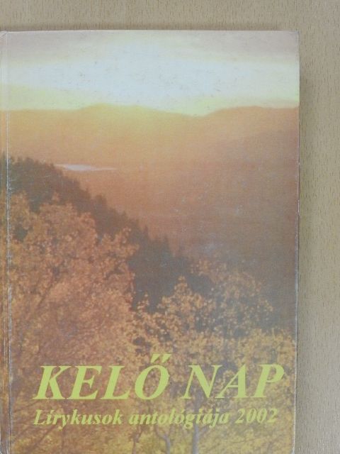 Bessenyei Gedő István - Kelő nap (dedikált példány) [antikvár]