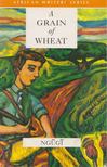 Ngugi Wa Thiong'o - A Grain of Wheat [antikvár]