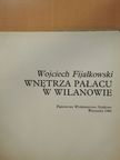Wojciech Fijalkowski - Wnêtrza pa³acu w Wilanowie [antikvár]