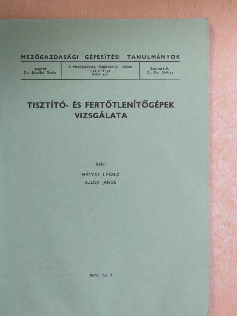Mátyás László - Tisztító- és fertőtlenítőgépek vizsgálata [antikvár]
