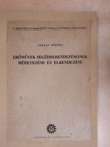 Szalay József - Erőművek segédberendezéseinek méretezése és elrendezése [antikvár]