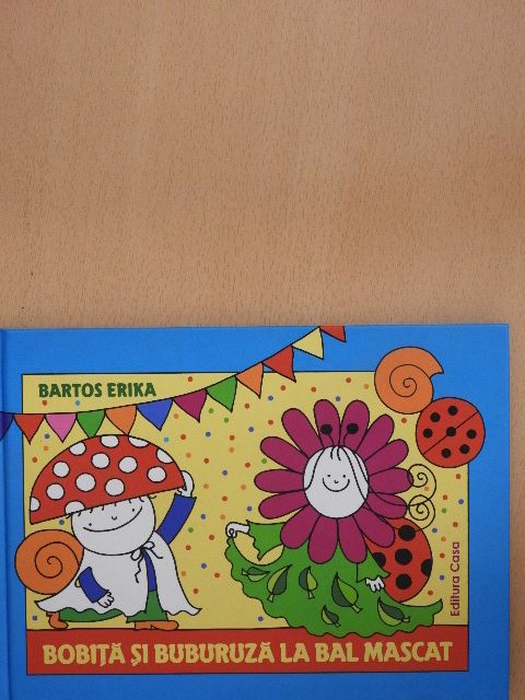 Bartos Erika - Bobita si Buburuza la bal mascat [antikvár]