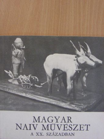 Bánszky Pál - Magyar naiv művészet a XX. században [antikvár]