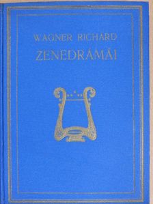 Hevesy Iván - Wagner Richárd zenedrámái 1-6. [antikvár]