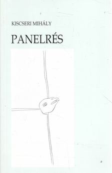 Kiscseri Mihály - Panelrés [antikvár]
