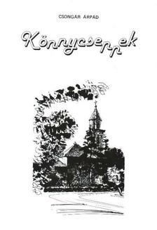 Csongár Árpád - Könnycseppek [antikvár]