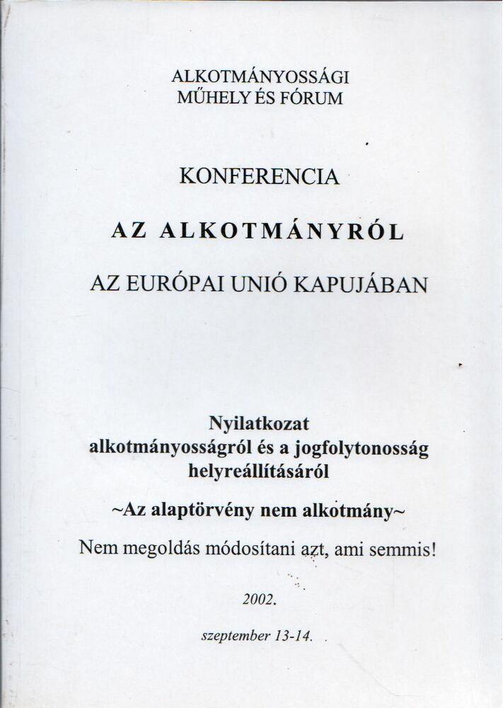 Fáy Árpád - Konferencia az alkotmányról az Európai Unió kapujában [antikvár]