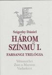 Szigethy Dániel - Három színmű I. [antikvár]