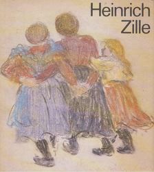 Bernard Braunert, Therese Erler - Heinrich Zille [antikvár]