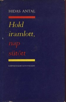 HIDAS ANTAL - Hold iramlott, nap sütött [antikvár]