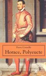 CORNEILLE, PIERRE - Horace, Polyeucte [antikvár]