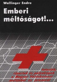 WALLINGER ENDRE - Emberi méltóságot!... [antikvár]
