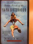 Rebecca Wells - Divine Secrets of the Ya-Ya Sisterhood [antikvár]