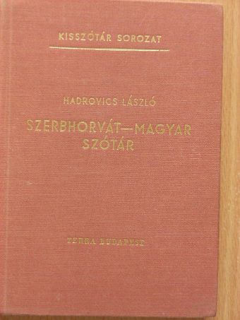 Hadrovics László - Szerbhorvát-magyar szótár [antikvár]