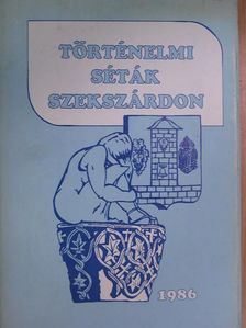 Antal János - Történelmi séták Szekszárdon [antikvár]