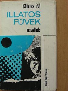 Köteles Pál - Illatos füvek [antikvár]