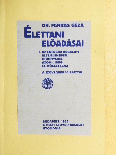 Dr. Farkas Géza - Dr. Farkas Géza élettani előadásai [antikvár]
