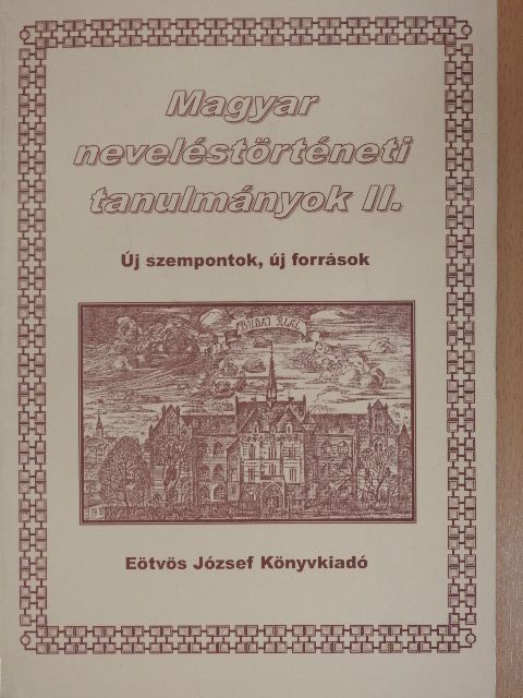 Gombos Norbert - Magyar neveléstörténeti tanulmányok II. [antikvár]