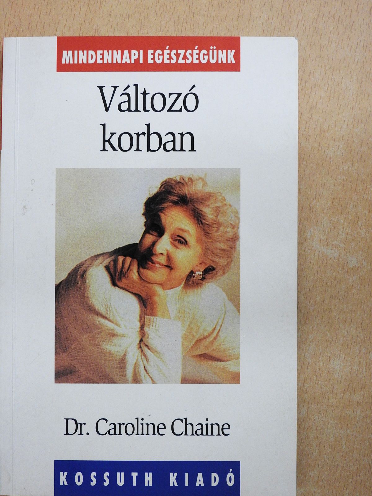 Dr. Caroline Chaine - Változó korban (dedikált példány) [antikvár]