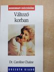 Dr. Caroline Chaine - Változó korban (dedikált példány) [antikvár]