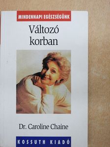 Dr. Caroline Chaine - Változó korban (dedikált példány) [antikvár]