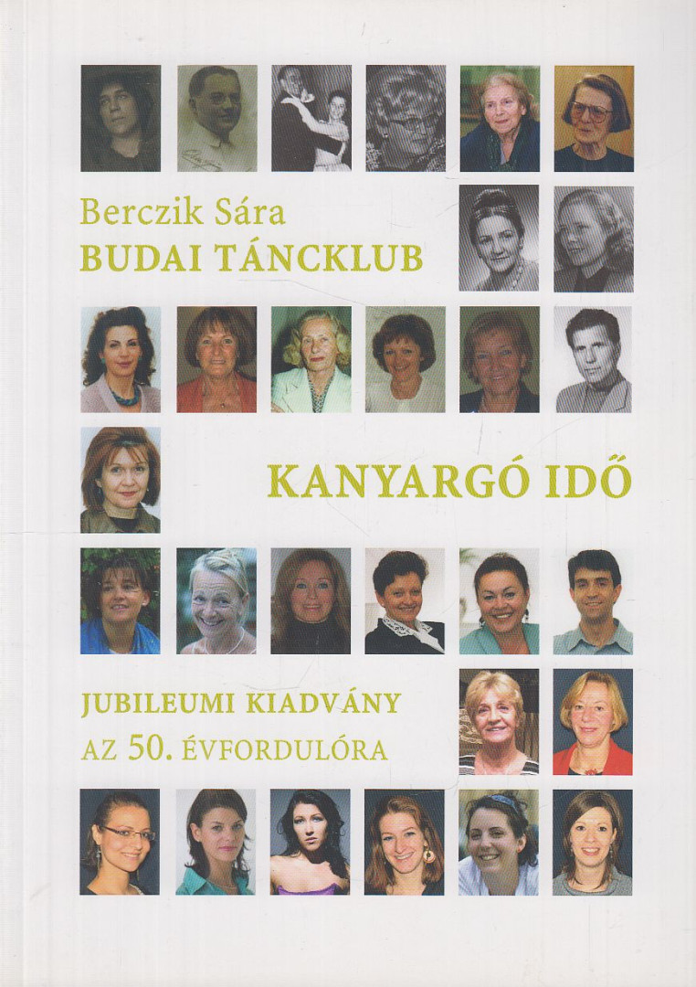 Puskás Judit - Berczik Sára Budai Táncklub / Kanyargó idő [antikvár]