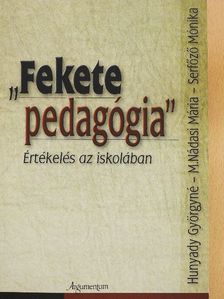 Hunyady Györgyné - "Fekete pedagógia" [antikvár]