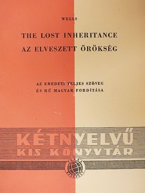 Herbert George Wells - Az elveszett örökség [antikvár]