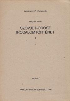 Fenyvesi István - Szovjet-orosz irodalomtörténet I. [antikvár]