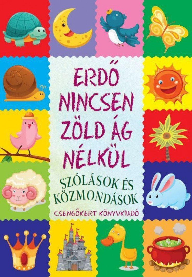 Imre Zsuzsánna, Péter Kinga - Erdő nincsen zöld ág nélkül [antikvár]