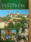Debreczeny Miklós - Miért szép Veszprém? [antikvár]