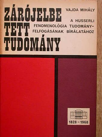Vajda Mihály - Zárójelbe tett tudomány [antikvár]