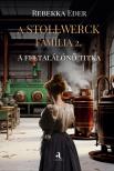 Rebekka Eder - A Stollwerck família 2. - A feltalálónő titka [eKönyv: epub, mobi]
