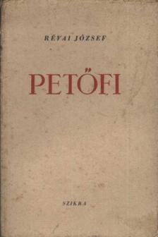 RÉVAI JÓZSEF - Petőfi [antikvár]