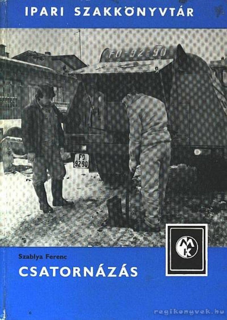 Szablya Ferenc - Csatornázás [antikvár]