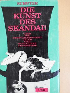 Christian Schütze - Die Kunst des Skandals [antikvár]