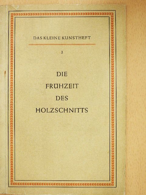 Johannes Jahn - Die Frühzeit des Holzschnitts [antikvár]