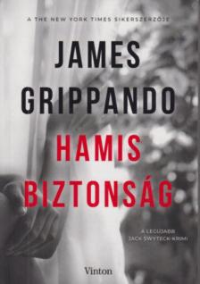 James Grippando - Hamis biztonság [antikvár]