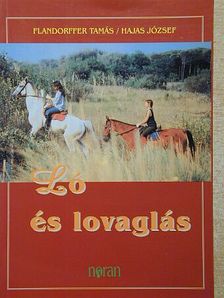 Flandorffer Tamás - Ló és lovaglás [antikvár]