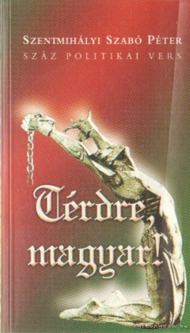 SZENTMIHÁLYI SZABÓ PÉTER - Térdre, magyar! [antikvár]