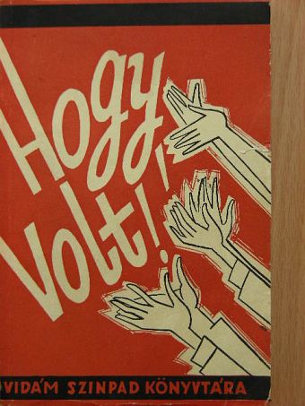 Boldizsár Iván - Hogy volt! [antikvár]