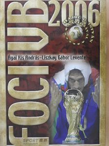 Ágai Kis András - Foci VB 2006 [antikvár]