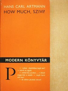 Hans Carl Artmann - How much, szivi? [antikvár]