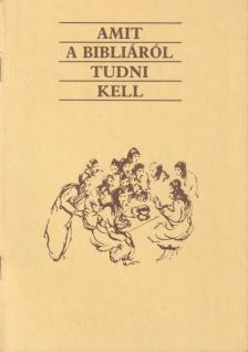 Katona István - Amit a Bibliáról tudni kell [antikvár]
